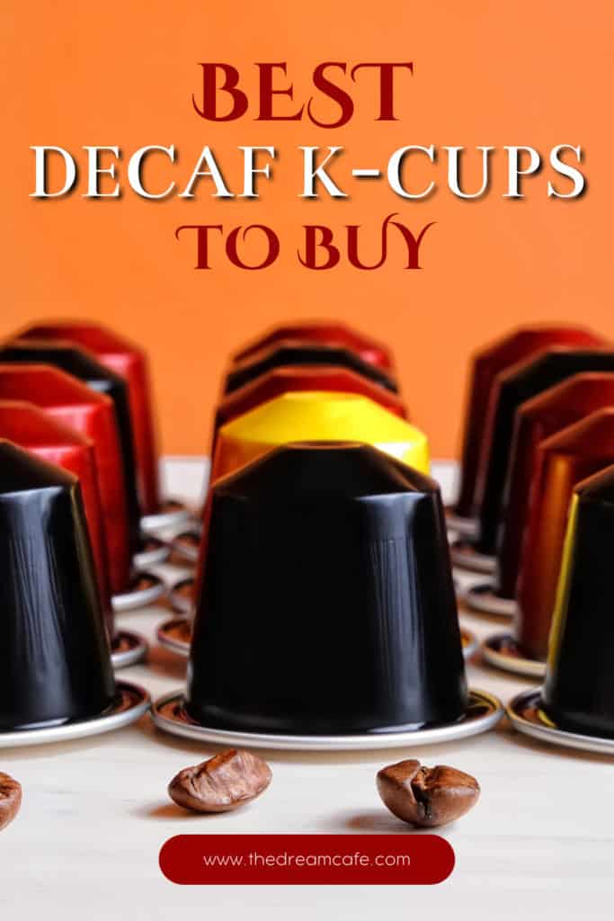 Best Decaf K Cups