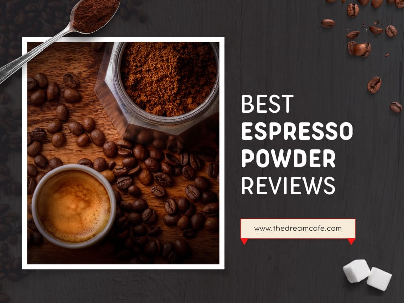 Best Espresso Powders