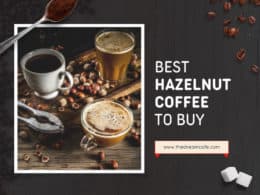 Best Hazelnut Coffee