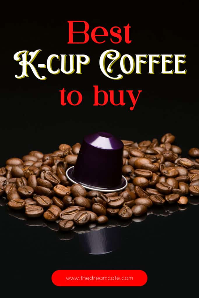 Best K Cup Coffee