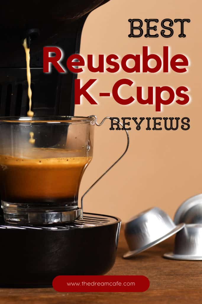 Best Reusable K Cups