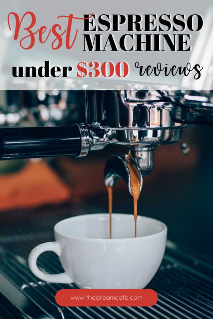 Best Espresso Machines Under 300