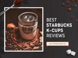 Best Starbucks K Cups