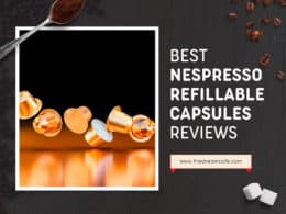 Best Nespresso Refillable Capsules